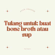 Tulang belakang untuk buat kaldu/sup wahyu beef